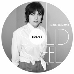 Solid Steel Radio Show 15/6/2018 Hour 2 - Mamiko Motto