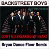 Backstreet Boys Don T Go Breaking My Heart Bryan Dance Floor Extended Mix Mp3