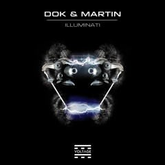 Dok&Martin - Illuminati (Original Mix) [VOLTAGE] Snippet
