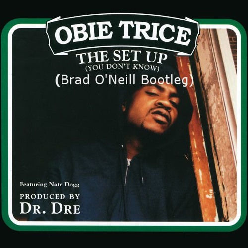 Obie Trice Ft. Nate Dogg - The Setup (Brad O'Neill Bootleg)*CLICK BUY FOR FREE DOWNLOAD*