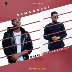 Walid Ft. Patoranking - Namnagani Prod. Killashay