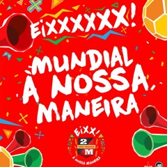 2M - Mundial À Nossa Maneira