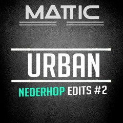 Mattic Urban - Nederhop Edits #2 (FREE DOWNLOAD)