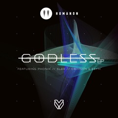 Humanon - Godless (out now on MAJOR LEAGUE DNB clip)