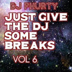 Just Give The DJ Some Breaks Vol VI