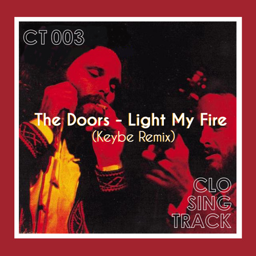 The Doors Light My Fire Keybe Remix Free Download By Closing Sounds