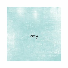 lazy