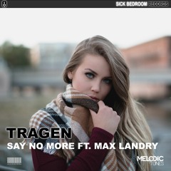Tragen Feat. Max Landry - Say No More (Radio Edit)