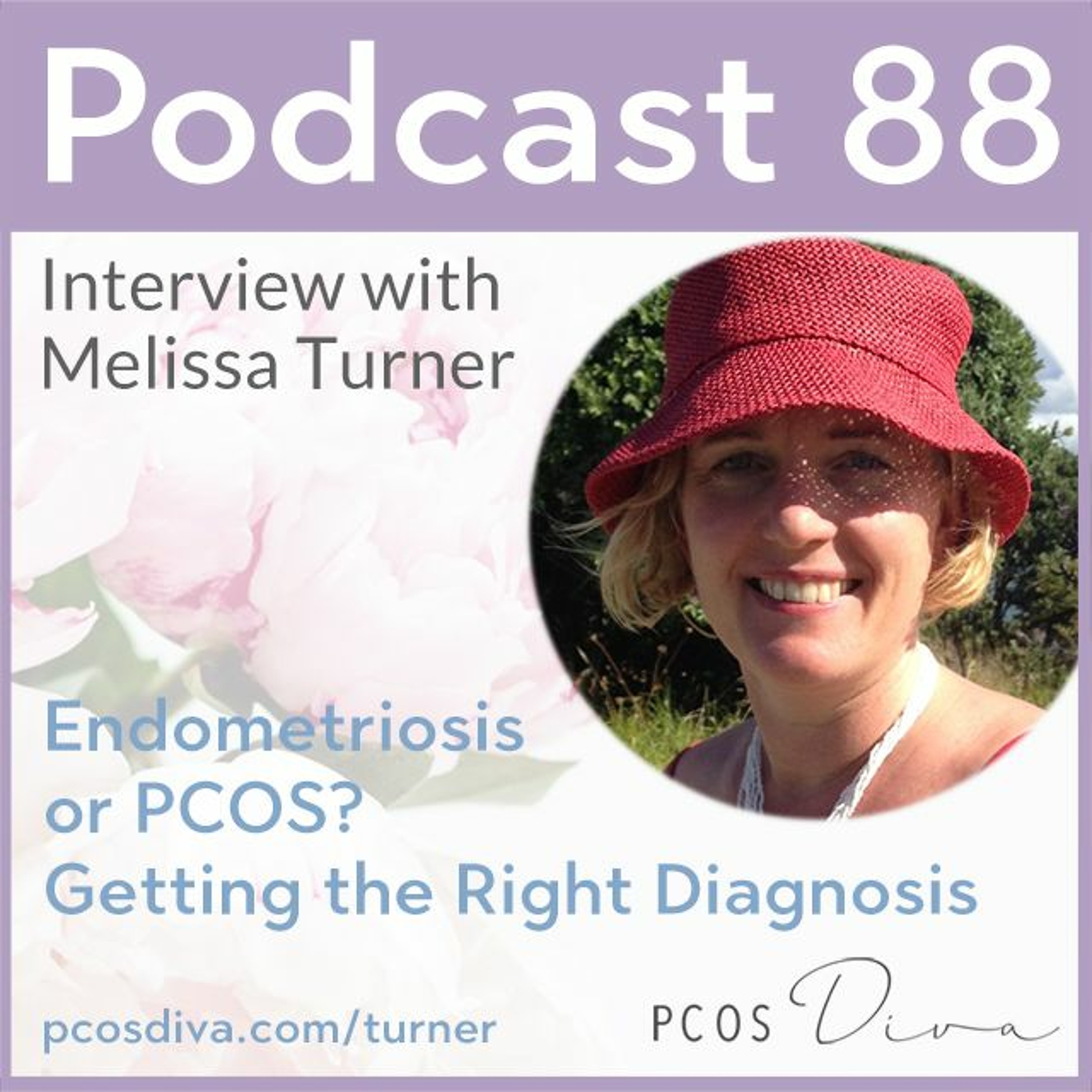 cover of episode 88 - Endometriosis or PCOS? Getting the Right Diagnosis