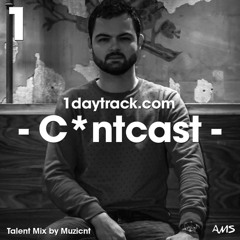 Talent Mix #99 | Muzicnt - C*ntcast | 1daytrack.com