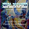Malakhim (Messengers, Angels) Ten Pieces for the Solo Piano: V. Malakim. David Ezra Okonsar