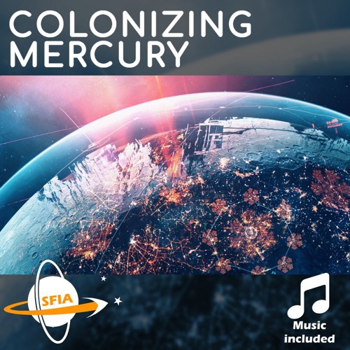 Colonizing Mercury