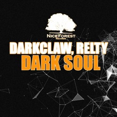 DarkClaw, Relty - Dark Soul (PREVIEW)