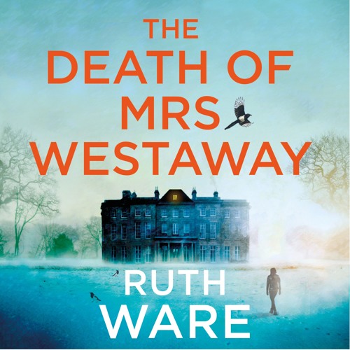 ruth ware the death of mrs westaway ruth ware the death of mrs westaway