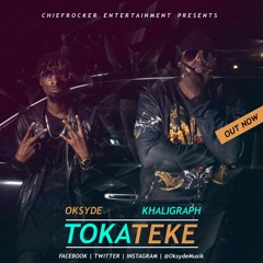 "Toka Teke" Oksyde  Feat Khaligraph