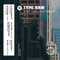 Type Raw - Darn That Dream