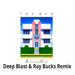 The Who - Eminence Front (Deep Blast & Ray Bucks Remix)