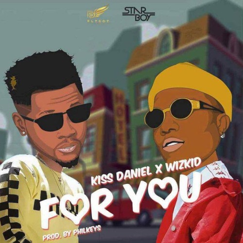 Kizz Daniel – For You ft. Wizkid