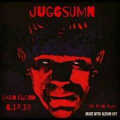 JuggSumn ❌ Badd Blood (Ex. Prod. Tlay)