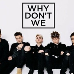 WHY DON'T WE MASHUPS