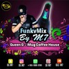 Funkymix By Dj M7 - 2018 - Queen G - Mug Coffee House