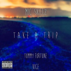Take A Trip Feat. Tommy Fortune & Ad Vice
