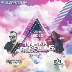 Unikka Sessions Vol.1 Mixed By Andy Marin & Cristian Corder 13.06.18