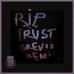 Night Lovell - Rip Trust (Brevis Remix)