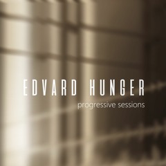 Progressive Sessions by Edvard Hunger - 10.06.18