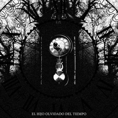 EL HIJO OLVIDADO DEL TIEMPO - Disco Completo