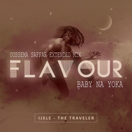 Flavour - Baby Na Yoka (Oussema Saffar Extended Mix)