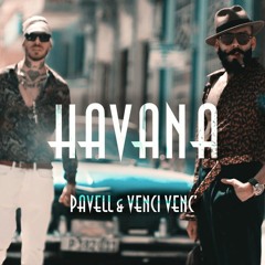 Pavell & Venci Venc` - Havana (DJ JustMP X-Mix)