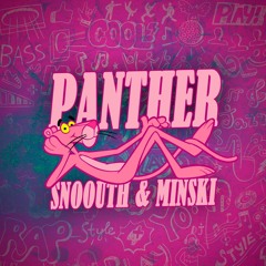 Snoouth & Minski - Panther