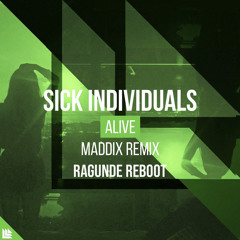 Sick Individuals - Alive (RAGUNDE REBOOT) [Progressive House]