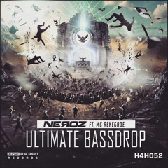 [Official] Neroz Ft. Mc Renegade - Ultimate Bassdrop (Radio edit)