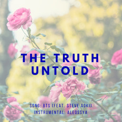 BTS - 전하지 못한 진심 (The Truth Untold) (feat. Steve Aoki) - INSTRUMENTAL BY LY