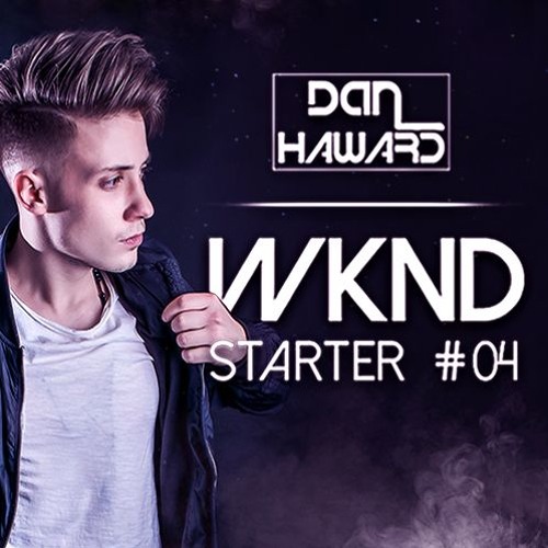 Weekend Starter #04  - By Dan Haward