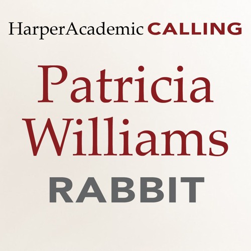 Patricia Williams by HarperAcademic Calling | Free Listening on SoundCloud