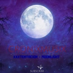 XXXTENTACION - MOONLIGHT 🌕 Remix [CronixMusix]