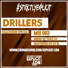 #StrictlyExplicit Mix 003 Halloween Special 'Drillers' @ExplicitLDN @ChillzzyUK @MixtapeMadness