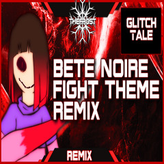 [Glitchtale OST Remix] Bete Noire's Fight Theme ~ Venomous Hate
