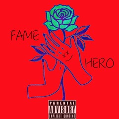 Fame Hero (Prod. Tunna Beatz)