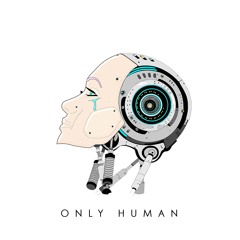 Only Human ft. Ben Fagan