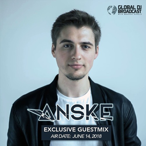 Anske - Exclusive  Guestmix @ GDJB with Markus Schulz (2018.06.14)
