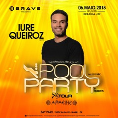 Dj Iure Queiroz - The Original Brazilian Pool Party By Brave (Free Download)
