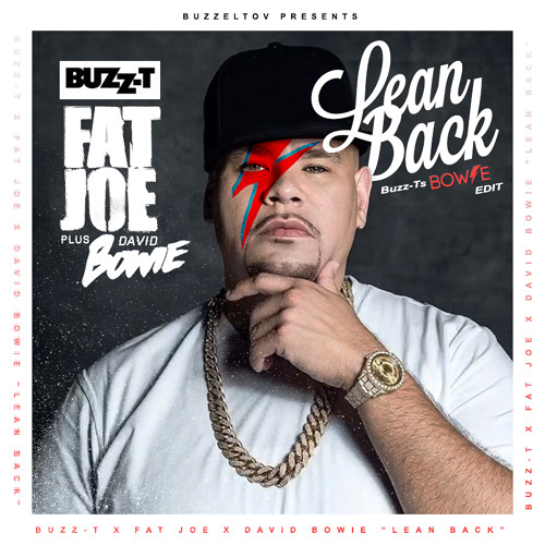 Lean Back (Buzz-Ts Bowie Edit)