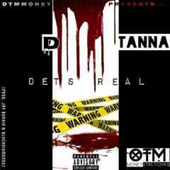 DTanna-Dets Real (Prod. Jay Bunkin & BLVCKDIVMONDS)