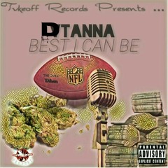 DTanna-Best I Can Be (Prod.DrumDummie)