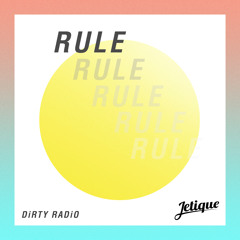 Jetique & DiRTY RADiO - Rule