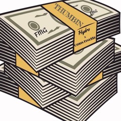 Hydro x Chris Fine$$e - Thumbin'